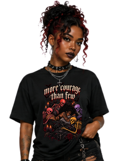 More Courage Than Fear t-shirt